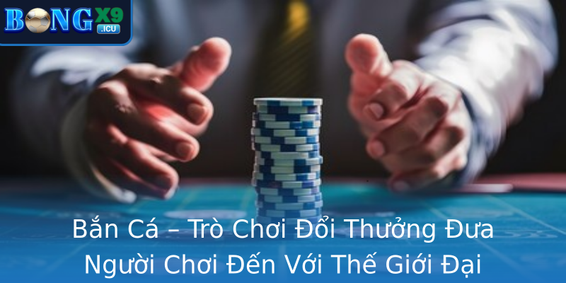 Bắn Cá – Trò Chơi Đổi Thưởng Đưa Người Chơi Đến Với Thế Giới Đại Dương Kỳ Bí Bắn Cá – Trò Chơi Đổi Thưởng Đưa Người Chơi Đến Với Thế Giới Đại Dương Kỳ Bí