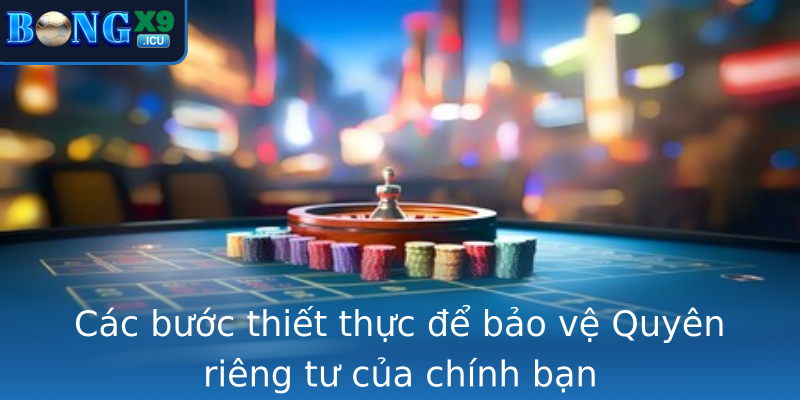 Cac Buoc Thiet Thuc E Bao Ve Strongquyen Rieng Tustrong Cua Chinh Ban