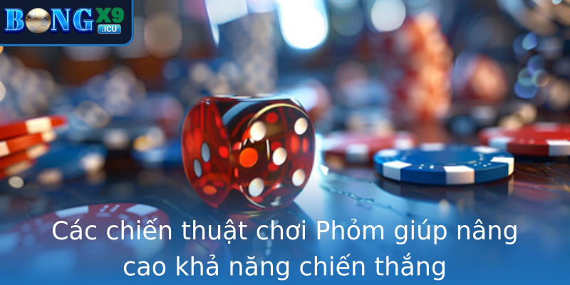 Cac Chien Thuat Choi Strongphomstrong Giup Nang Cao Kha Nang Chien Thang