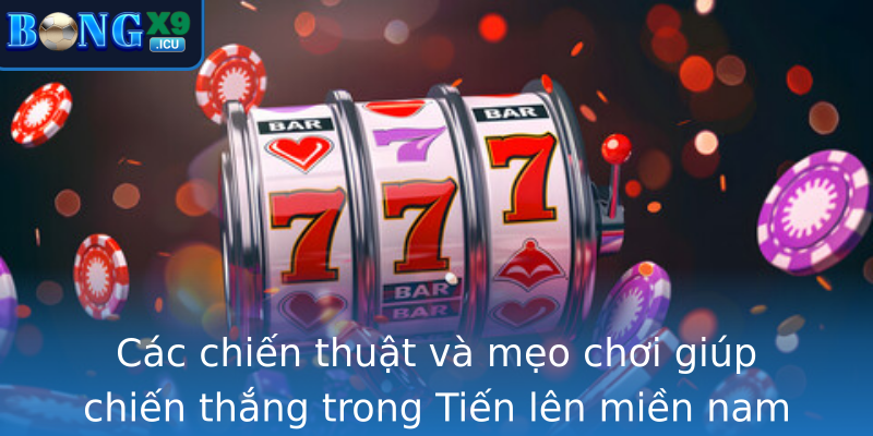 Cac Chien Thuat Va Meo Choi Giup Chien Thang Trong Strongtien Len Mien Nam Onlinestrong Tro Thanh Ca