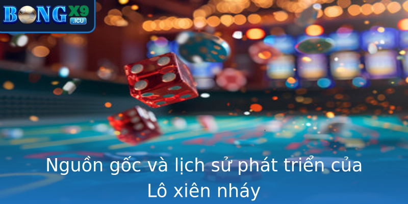 Lô xiên nháy – Sức Hút Đặc Biệt Trong Thực Đặc Sản Việt Nam 1 Nguon Goc Va Lich Su Phat Trien Cua Stronglo Xien Nhaystrong
