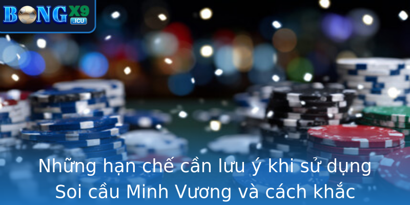 Soi cầu Minh Vương – Bí quyết dự đoán kết quả trong xổ số Việt Nam 4 Nhung Han Che Can Luu Y Khi Su Dung Strongsoi Cau Minh Vuongstrong Va Cach Khac Phuc