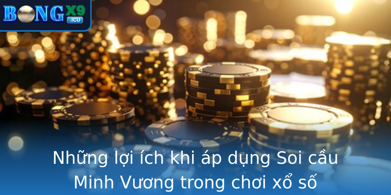 Soi cầu Minh Vương – Bí quyết dự đoán kết quả trong xổ số Việt Nam 3 Nhung Loi Ich Khi Ap Dung Strongsoi Cau Minh Vuongstrong Trong Choi Xo So