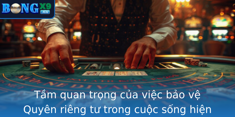 Tam Quan Trong Cua Viec Bao Ve Strongquyen Rieng Tustrong Trong Cuoc Song Hien Ai